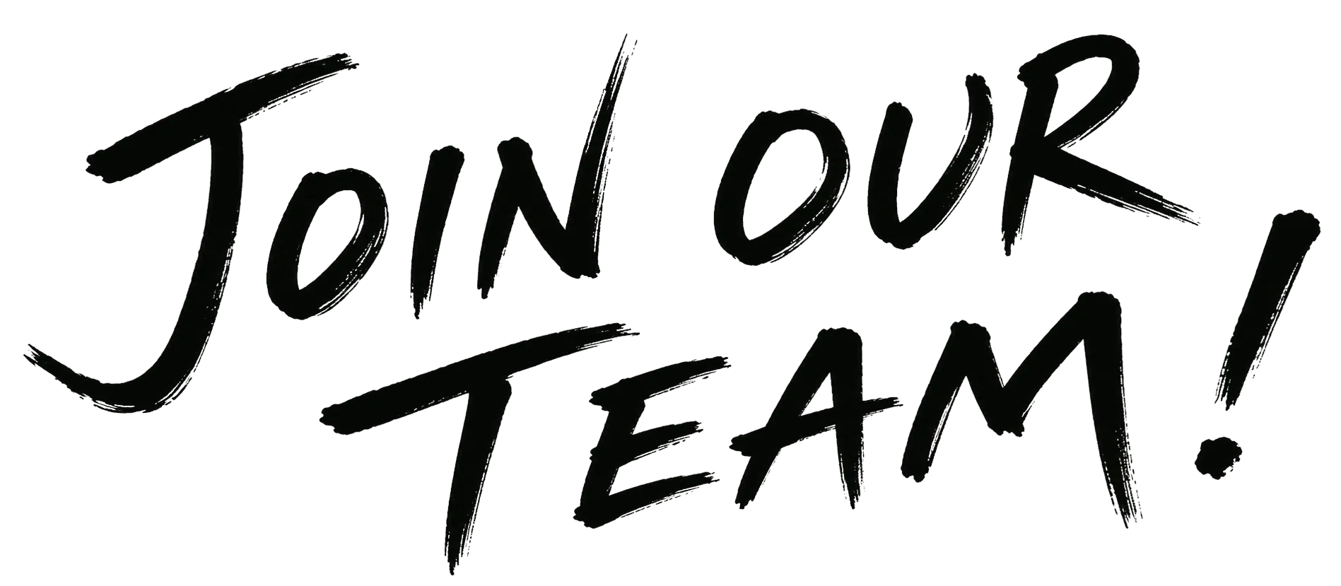 JOIN OUR TEAM!